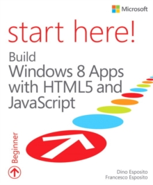 Image for Start Here! Build Windows 8 Apps with HTML5 and JavaScript