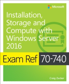 Image for Exam Ref 70-740 Installation, Storage and Compute with Windows Server 2016