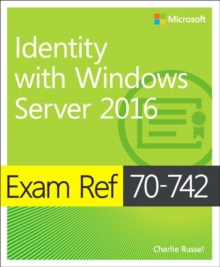 Exam ref 70-742 identity with Windows Server 2016 - Warren, Andrew