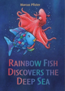 Image for Rainbow Fish discovers the deep sea