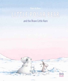 Image for Little Polar Bear and the Brave Little Hare