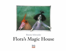 Flora’s Magic House