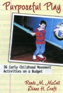Image for Purposeful play  : 36 early childhood movement activities on a budget