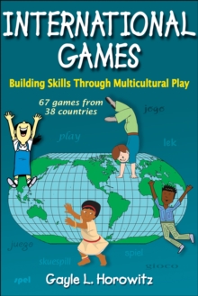 Image for International games  : building skills through multicultural play
