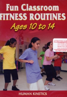 Image for Fun Classroom Fitness Routines : Ages 10 to 14