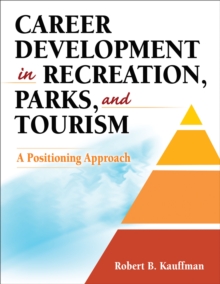 Image for Career development in recreation, parks, and tourism  : a positioning approach