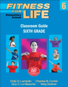Image for Fitness for Life: Elementary School Classroom Guide-Sixth Grade