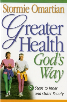 Image for Greater Health God's Way : Seven Steps to Inner and Outer Beauty