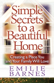 Image for Simple Secrets to a Beautiful Home