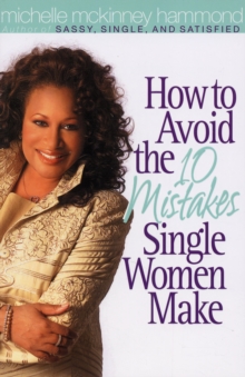 Image for How to Avoid the 10 Mistakes Single Women Make