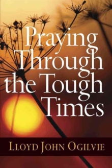 Image for Praying Through the Tough Times