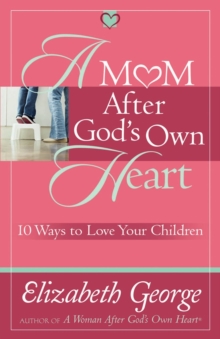 Image for A Mom After God's Own Heart