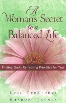 Image for A woman's secret to a balanced life