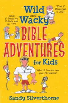 Image for Wild and Wacky Bible Adventures for Kids