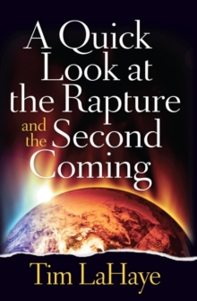 Quick Look at the Rapture and the Second Coming