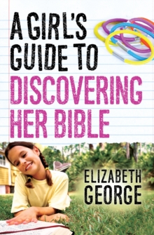Image for A girl's guide to discovering her Bible