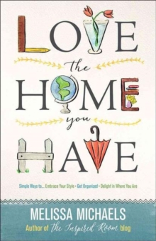 Love the Home You Have