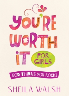 Image for You're worth it for girls: God thinks you rock!