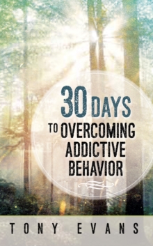 Image for 30 days to overcoming addictive behavior