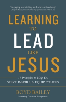 Image for Learning to Lead Like Jesus : 11 Principles to Help You Serve, Inspire, and Equip Others