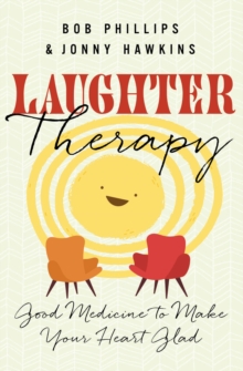 Image for Laughter Therapy: Good Medicine to Make Your Heart Glad