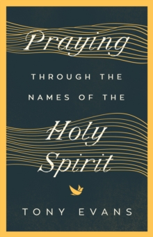 Image for Praying Through the Names of the Holy Spirit