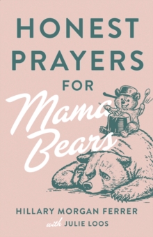 Image for Honest Prayers for Mama Bears
