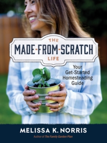 Image for Made-from-Scratch Life: Your Get-Started Homesteading Guide
