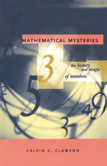 Image for Mathematical Mysteries : The Beauty and Magic of Numbers
