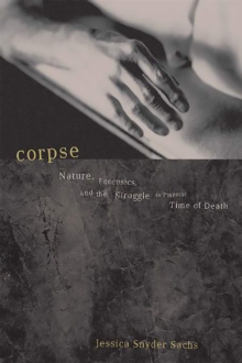 Image for Corpse : Nature, Forensics, And The Struggle To Pinpoint Time Of Death