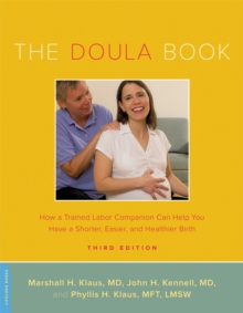 The Doula Book: How a Trained Labor Companion Can Help You Have a Shorter, Easier, and Healthier Birth