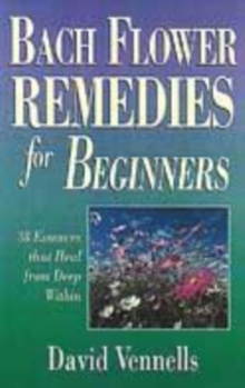 Image for Bach Flower Remedies for Beginners