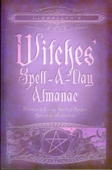 Image for Llewellyn's 2011 Witches' Spell-a-Day Almanac