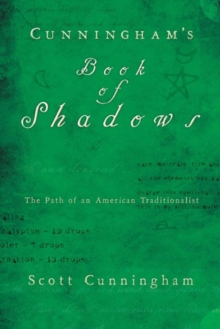 Cunningham’s Book of Shadows: The Path of an American Traditionalist