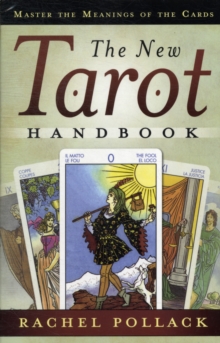 The New Tarot Handbook: Master the Meanings of the Cards