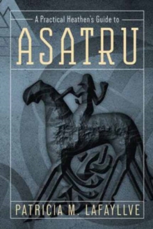 A Practical Heathen’s Guide to Asatru