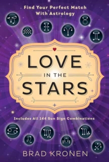 Image for Love in the stars  : find your perfect match with astrology