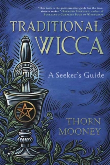 Traditional Wicca: A Seeker’s Guide