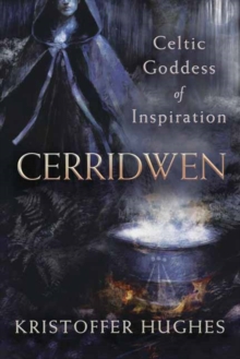 Cerridwen: Celtic Goddess of Inspiration