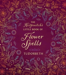 Hedgewitch's Little Book of Flower Spells