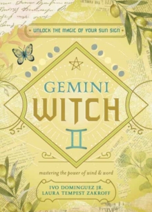 The Gemini Witch: Unlock the Magic of Your Sun Sign