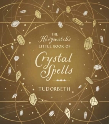 The Hedgewitch’s Little Book of Crystal Spells