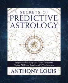 Image for Secrets of Predictive Astrology