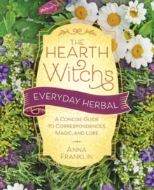Image for Hearth Witch's Everyday Herbal,The : A Concise Guide to Correspondences, Magic, and Lore