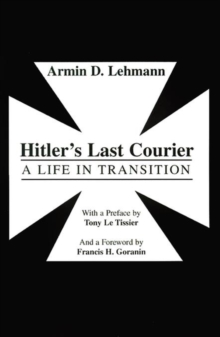Image for Hitler's Last Courier : A Life in Transition