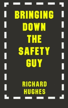 Image for Bringing Down the Safety Guy