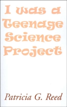 Image for I Was a Teenage Science Project