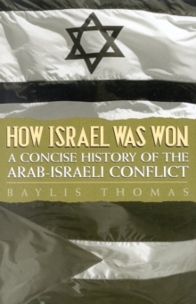 Image for How Israel Was Won : A Concise History of the Arab-Israeli Conflict