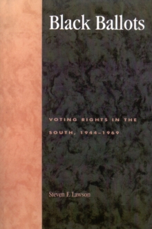 Image for Black Ballots : Voting Rights in the South, 1944-1969