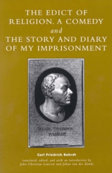 Edict of Religion, A Comedy, and The Story and Diary of My Imprisonment